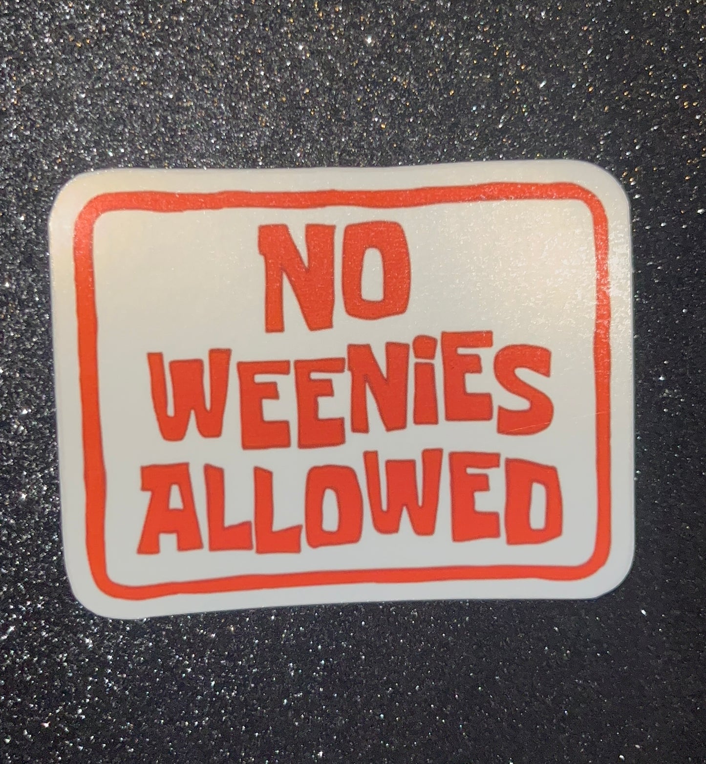 No Weenies Allowed Waterproof Sticker