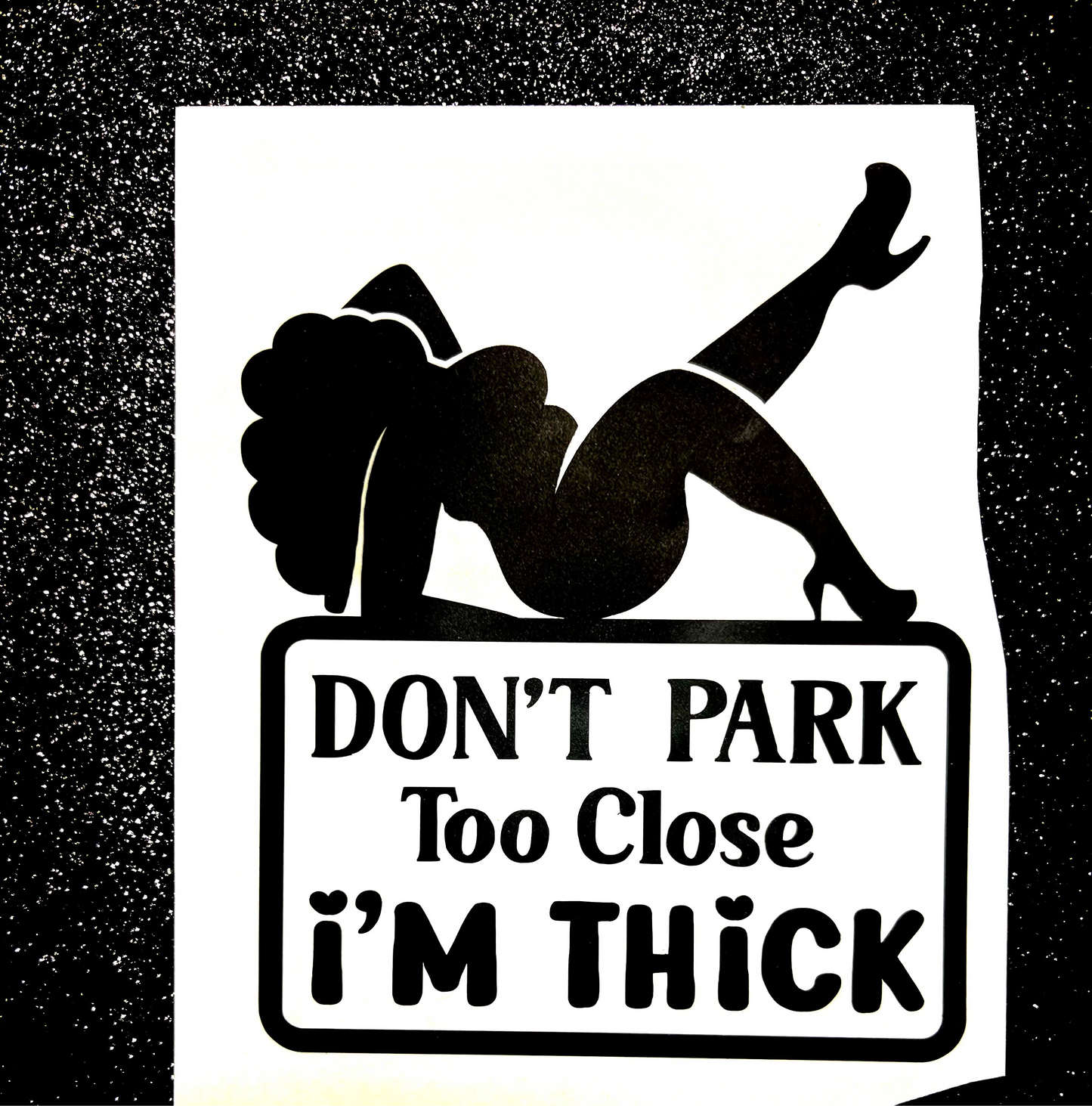 Don't Park Too Close Waterproof Decal