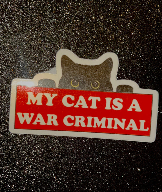 My Cat is a War Criminal Waterproof Sticker