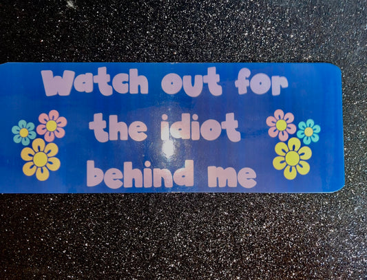 Watch Out Waterproof Bumper Sticker
